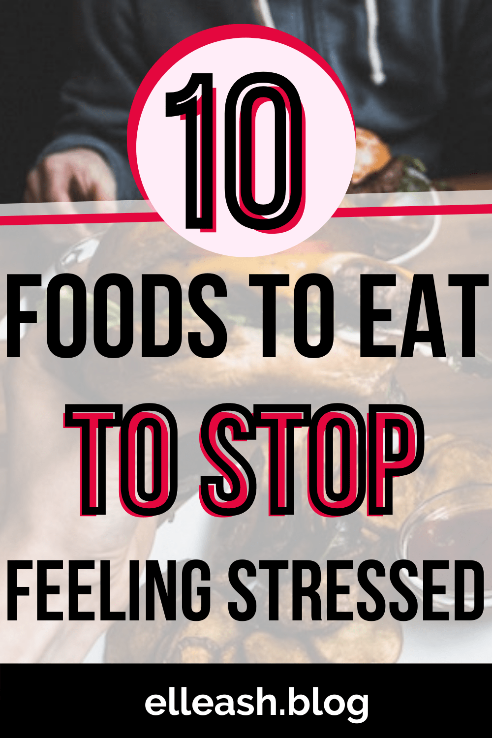 10 foods to eat to stop feeling stressed